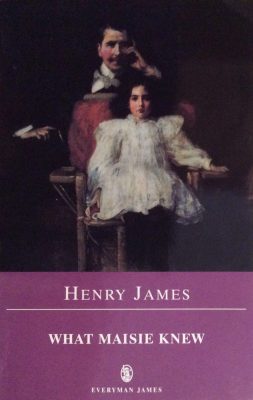 What Maisie Knew by Henry James